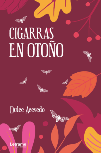 Dulce Acevedo libro cigarras en otoño